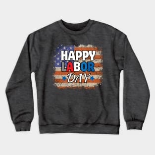 Happy Labor Day with American Flag Crewneck Sweatshirt